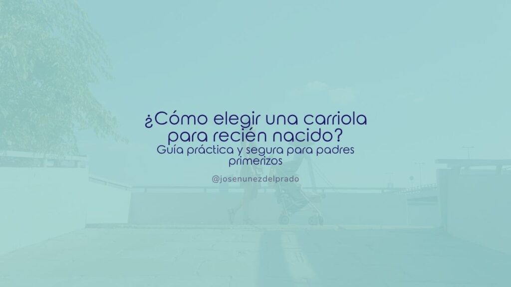 “¿Cómo saber si una carriola realmente es segura para un recién nacido?